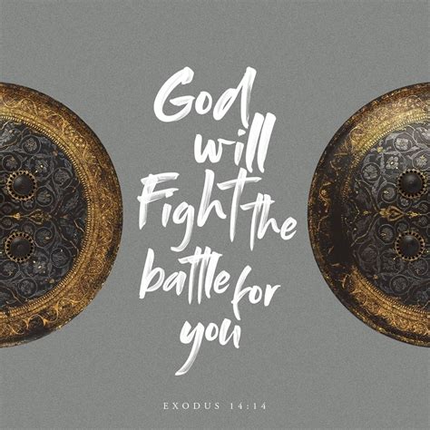 God Will Fight The Battle For You Exodus 1414 Exodus 1414 Bible