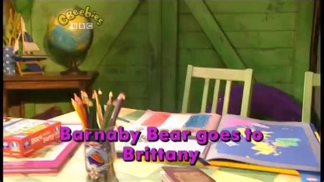Becky And Barnaby Bear Barnaby Bear Goes To Brittany Cbeebies