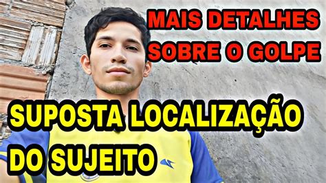 Golpista Localizado Falando Mais Sobre O Golpe Que O Canal Sofreu Youtube