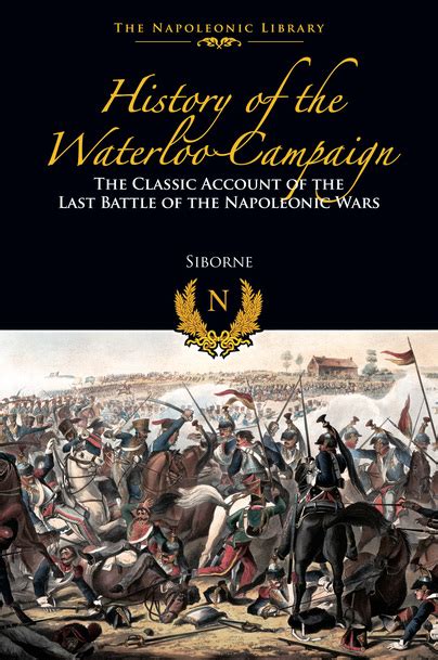 Pen And Sword Books The History Of The Waterloo Campaign Hardback