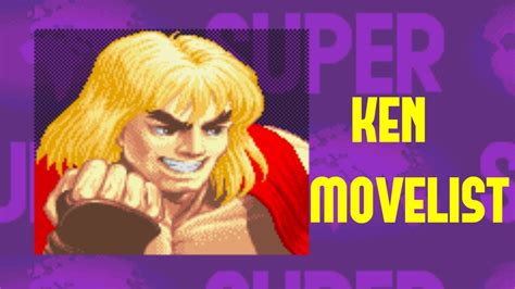 Super Street Fighter Ii Turbo Ken Move List Youtube