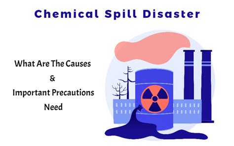 Chemical Spill Disaster What Are The Causes And Important Precautions