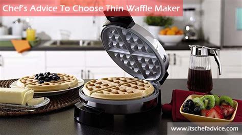 Best Thin Waffle Maker The Chefs Advice
