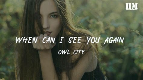 Owlcity When Can I See You Again Lyric Youtube