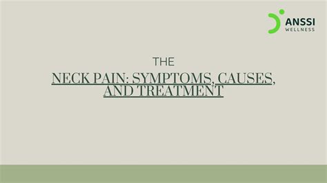 Neck Pain Symptoms Causes And Treatment By Anssi Wellness Issuu