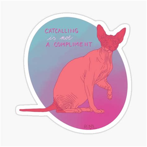 Catcalling Is Not A Compliment Sphynx Cat Sticker For Sale By Doerpnation Redbubble