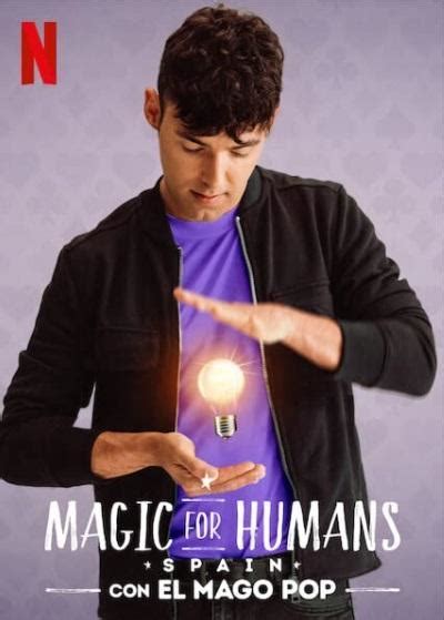 Magic For Humans Spain Con El Mago Pop Serie De Tv Filmaffinity