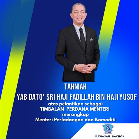 Mayc Kawasan Bachok Tahniah Yab Dato Sri Haji Fadillah Bin Haji Yusof