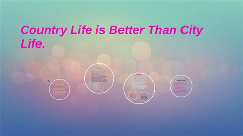 Country Life Is Better Than City Life By Aleah Bell On Prezi