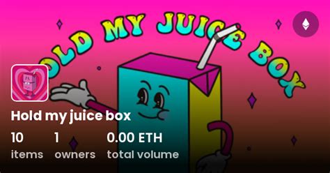Hold My Juice Box Collection Opensea