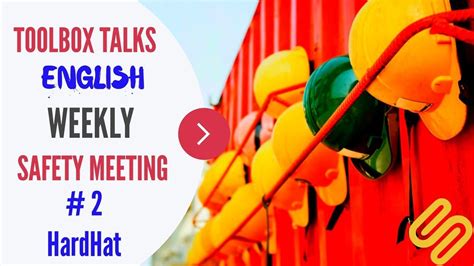 Hardhat Weekly Safety Meeting Toolbox Talk Meeting Topics Youtube