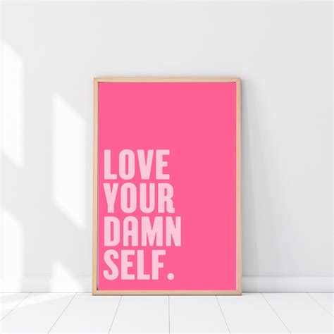 Love Your Damn Self Pink Self Love Poster Self Love Decor Etsy