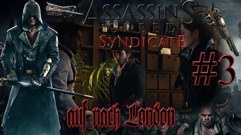 Auf Nach London In Lets Play Assassins Creed Syndicate 3 Deutsch