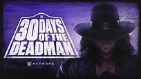 First Look: 30 Days of The Deadman (WWE Network Exclusive) - YouTube