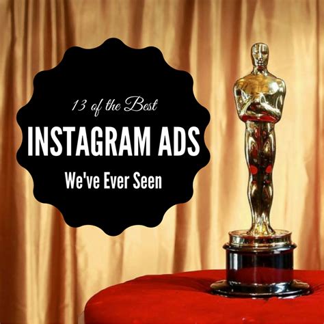 13 Of The Best Instagram Ads Weve Ever Seen