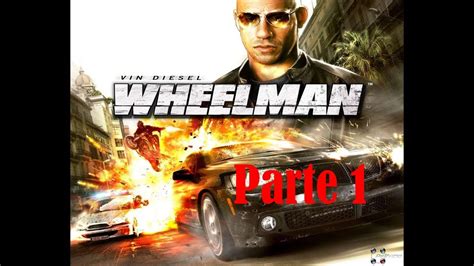 Wheelman Con Vin Diesel Parte 1 Vol 1 Gameplay En Español By