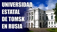 CONOCE LA UNIVERSIDAD ESTATAL DE TOMSK│Estudia en Rusia │Estudios en ...