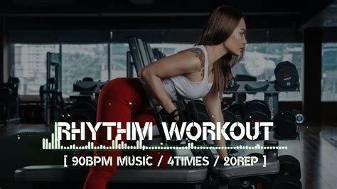 Rhythm Workout Music 90bpm 4times 20reps 5round 2 Youtube