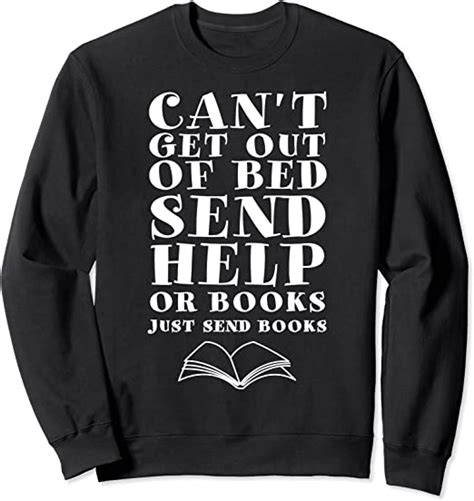 Cant Get Out Of Bed Send Help Or Books Funny Bookish Plea