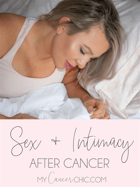 Navigating Sex And Intimacy After Cancer Treatment My Cancer Chic