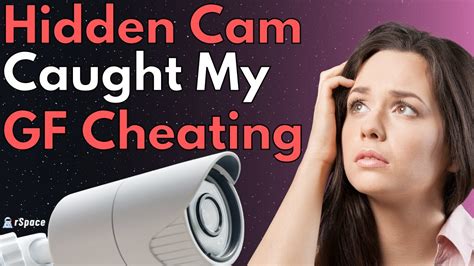 I Installed A Hidden Cam And Caught My Girlfriend Cheating Cheating Stories Human Voice