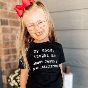 My Daddy Taught Me About Jesus And Pass Interference Shirt Etsy