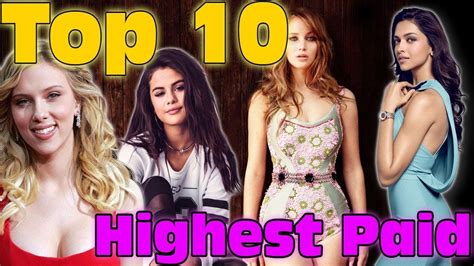 Top 10 Worlds Highest Paid Actresses 2018 List Top 10 Youtube