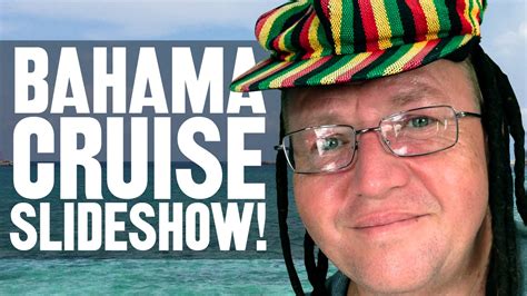 Bahama Cruise Slideshow Youtube