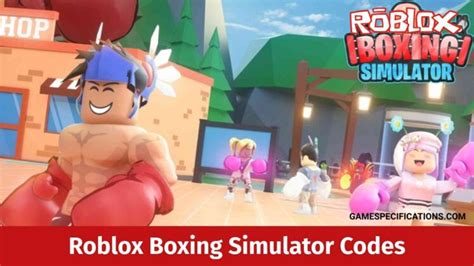 Roblox Boxing Simulator Codes January 2024 Game Specifications