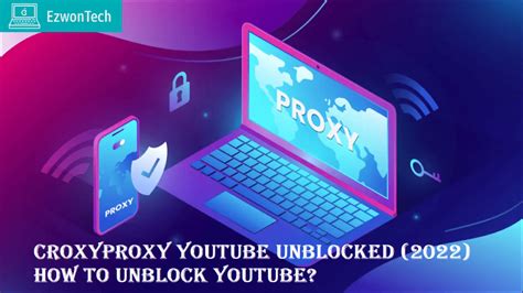 Croxyproxy Youtube Unblocked 2022 How To Unblock Youtube