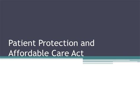 Ppt Patient Protection And Affordable Care Act Powerpoint