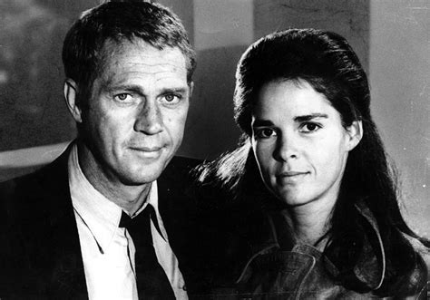 Couple De Légende Ali Macgraw Et Steve Mcqueen La Passion