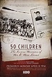 50 Children: The Rescue Mission of Mr. and Mrs. Kraus (2013)