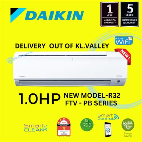 DELIVERY OUT OF KL VALLEY DAIKIN 1 0HP STANDARD NON INVERTER AIR COND