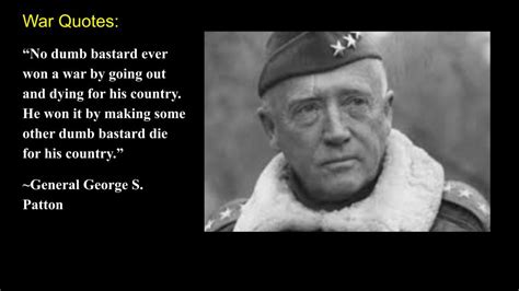 Visit thegeneral, and you can get a free auto insurance quote in a convenient and accurate way within a few minutes. General Patton Quote on Making the Other Poor Dumb Bastard Die For His Country | The History Guy ...