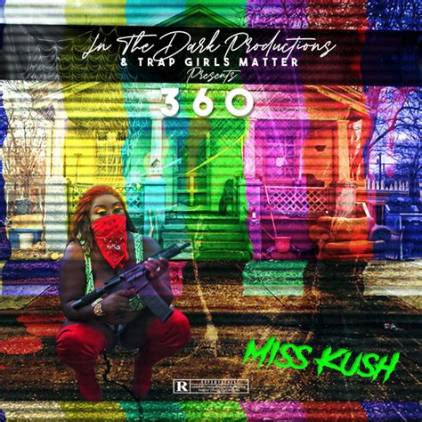 360 Album By Miss Kush Spotify