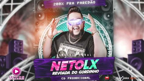 Neto Lx Revoada Do Gordinho 2021 Youtube