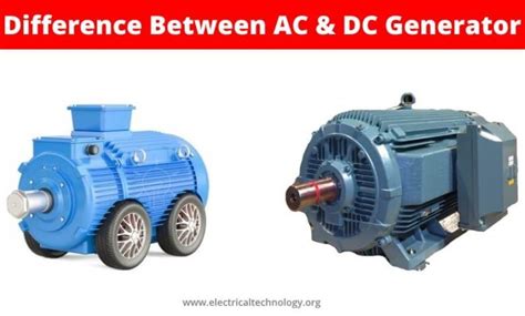 What Is The Difference Between Ac And Dc Generator Electrical