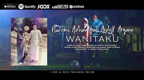 Wanitaku official music video nadzmi adhwa feat ardell aryana. Wanitaku Official Music Video Nadzmi Adhwa feat Ardell ...