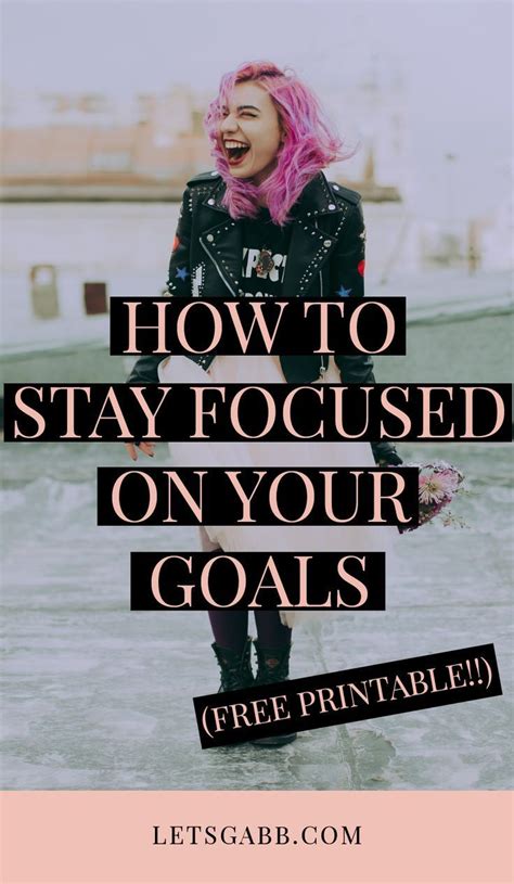 How To Stay Focused On Your Goals Lets Gabb Focus On Your Goals