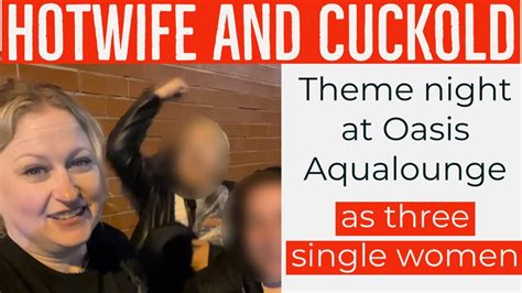 Hotwife And Cuckold Night At Oasis Aqualounge Sex Club Amelia