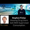 Stephen Finlay: Keeping Drug Users Safe With Supervised Consumption ...