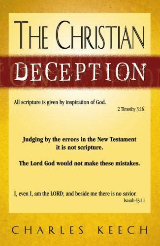 The Christian Deception By Charles Keech 2008 Trade Paperback For