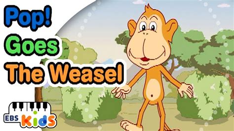 Ebs Kids Song Pop Goes The Weasel Youtube