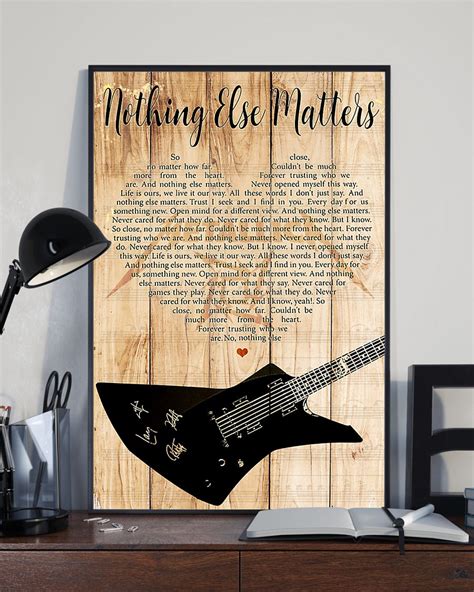 Nothing else matters is a song by american heavy metal band metallica. Metallica - Nothing Else Matters Lyrics poster - Tagotee