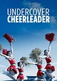 Undercover Cheerleader - movie: watch stream online
