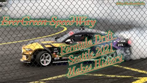 Formula Drift Seattle Makes History At Evergreen Speedway Youtube