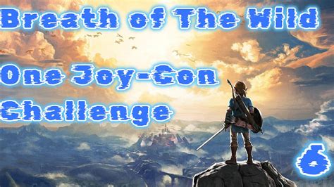 The Legend Of Zelda Breath Of The Wild One Joy Con Challenge Episode 6