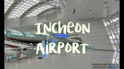 Whats Inside Incheon Intl Airport Terminal 1 Youtube