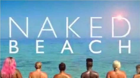 Naked Beach Cast And All About Channel 4 S New Body Positive TV Show